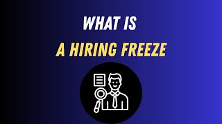 What is a hiring freeze