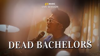 DEAD BACHELORS | TS MUSIC LIVE SESSION Eps 31