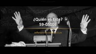 59-0510E ¿Quién es Este? | William Branham