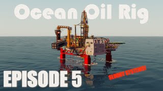 Stormworks Build Series : Ocean Going Oil Rig Episode 5