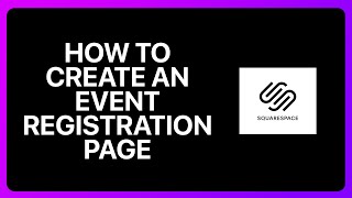 How To Create Event Registration Page On Squarespace Tutorial