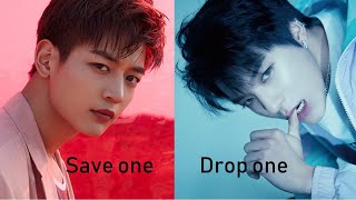 Save one Drop one | Kpop Male Idol Edition