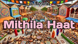 Explore Mithila Haat : A Vibrant Hub of Indian Mithila Art, Culture, and Heritage | Madhubani