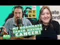 When Your Roommate Fakes Having Cancer — EP035 — The Private Record