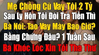 My Ex-Mother-In-Law Borrowed 2 Billion From Me, After The Divorce I Asked For The Money Back, She...