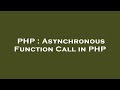 PHP : Asynchronous Function Call in PHP