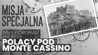 Biały pióropusz Andersa, czyli Polacy pod Monte Cassino | MISJA SPECJALNA