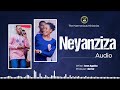 neyanziza audio