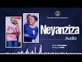 neyanziza audio