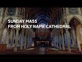 Sunday Mass in English from Holy Name Cathedral - 6/27/2021