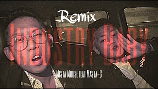 INDUSTRY BABY REMIX MISTA MOOSE FEAT MASTA G Directed by Alvin Son