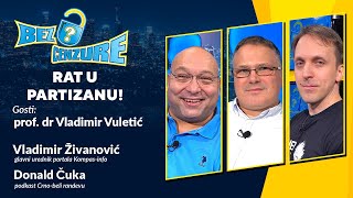 BEZ CENZURE | Rat u Partizanu! | Vladimir Vuletić, Vladimir Živanović, Donald Čuka