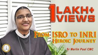 From ISRO to INRI I Heroic Journey of Sr Merlin Paul CMC | Idukki | Inspirational Talk I Vocation