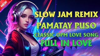 🇵🇭🌹 Pamatay puso best Tagalog opm love song for Lover's Only slow jam remix