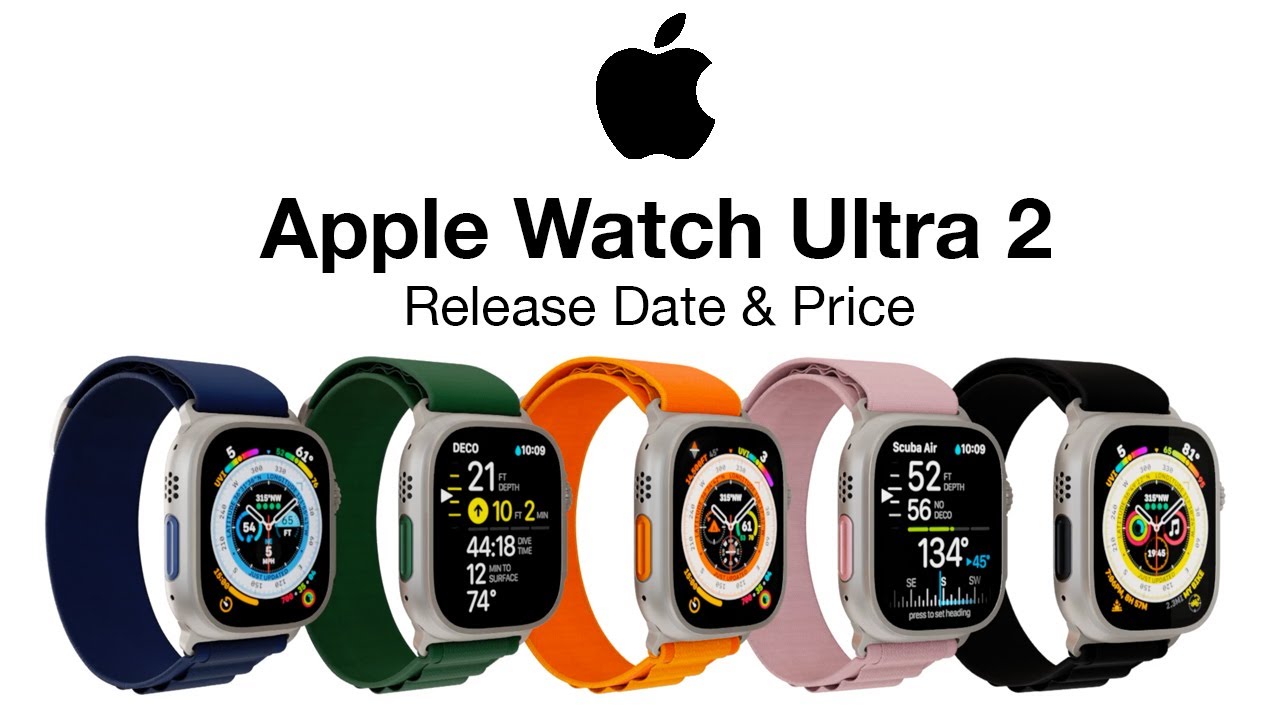 Apple Watch Ultra 2 Release Date And Price – NEW Sensors & NEW Colors ...