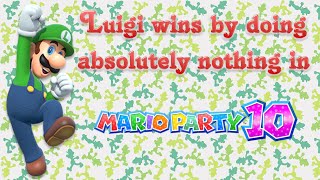 Mario Party 10 - Luigi wins by doing absolutely nothing