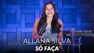 SÓ FAÇA | ALLANA SILVA (Cover)