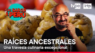 Con sabor a Perú: Raíces Ancestrales (17/11/2024) | TVPerú