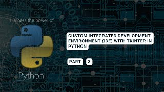 Custom Integrated Development Environment (IDE) with Tkinter in Python | Part 3 | #python #coding