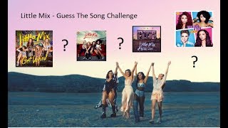 Guess The Song Challenge - Little Mix Edition