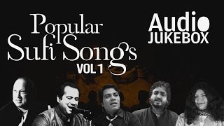 Popular Sufi Songs - Volume 1 | Ultimate Sufi Collection | Audio Jukebox
