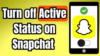 How to turn off active status on Snapchat