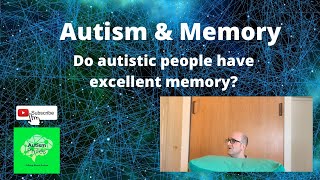 Autism \u0026 Memory