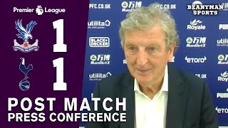 Crystal Palace 1-1 Tottenham - Roy Hodgson - FULL Post Match Press Conference
