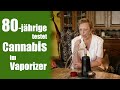 80-jährige testet Cannabis im Vaporizer gegen Schmerzen