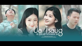 UA TSAUG ( Ib Zaug Ntawm Wb ) - Fuchi Hang F.t Neng Vang 「Official MV」