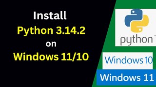 How to Install Python 3.14.2 on Windows 11 or 10 with hello world program