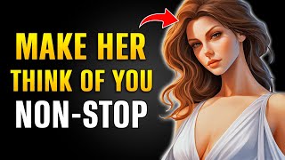 How to Make Her Think About You All the Time (Try This!)