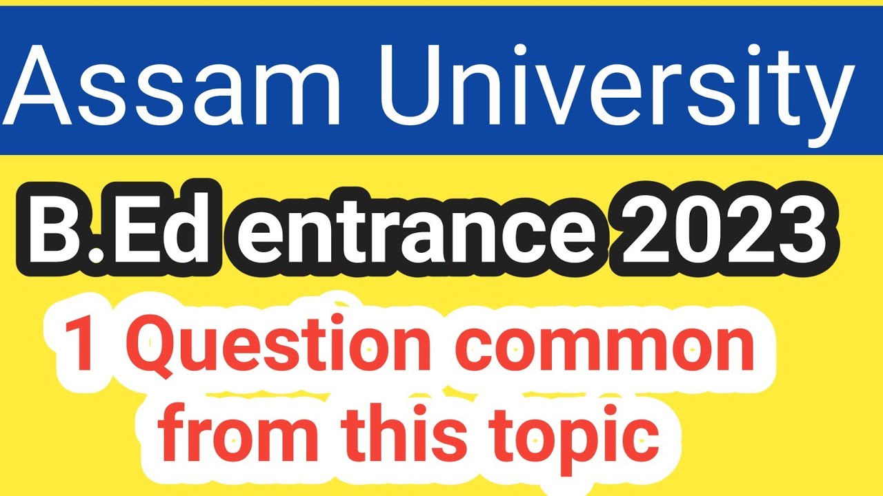 Assam University B.Ed Entrance Question Paper | - YouTube