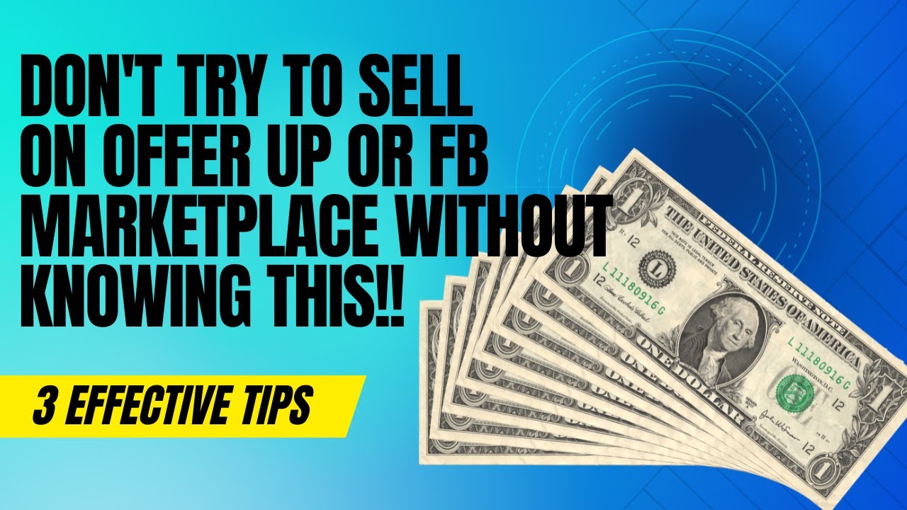 SIMPLE And EFFECTIVE Tips When Selling On OfferUp Facebook Marketplace ...