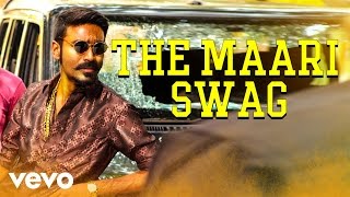 Maari - The Maari Swag Video | Dhanush, Kajal Agarwal | Anirudh