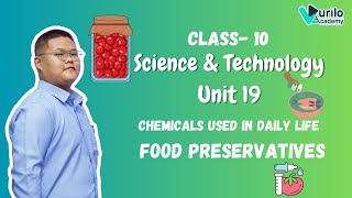 📖🔥Unit - 19 || Food Preservative : Chemicals used in daily life  || Class 10 || Science & Technology