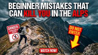 I Almost Died in the Alps — 3 Mistakes Every Beginner Makes - Video #1