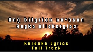 Ang bilgrion na•asan angko bilakatgipa | Garo New Gospel | Karaoke Lyrics Videos |