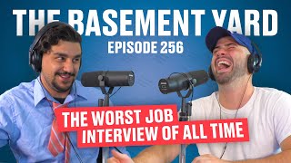 The Worst Job Interview Of All Time | The Basement Yard #256