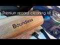 Premium Record Cleaning Kit by Boundless Audio - Unboxing & Review