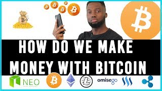 How Do We Make Money With Bitcoin?