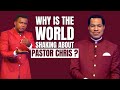 WHY IS THE WORLD SHAKING ABOUT PASTOR CHRIS?