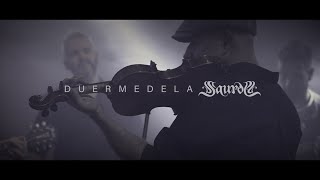 SAUROM - Duermedela (vídeo oficial)