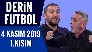 Derin Futbol 4 Kasım 2019 Kısım 1/3 - Beyaz TV