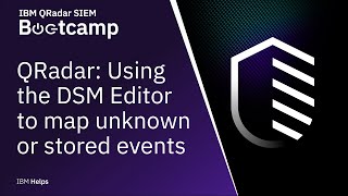 QRadar: Using the DSM Editor to map unknown or stored events