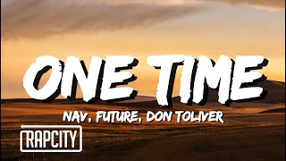 NAV - One Time ft. Don Toliver & Future (Lyrics)
