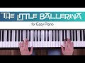 The Little Ballerina - Easy Piano Sheet Music (MakingMusicFun.net Original)