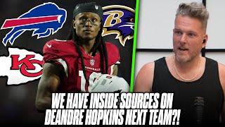 We Have INSIDE SOURCES On Where DeAndre Hopkins Might Be Landing In Free Agency | Pat McAfee Reacts