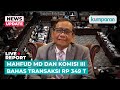 [LIVE] Mahfud MD dan Komisi III DPR Bahas Transaksi Janggal Rp 349 Triliun di Kemenkeu