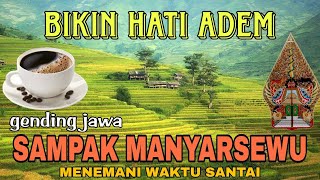 GENDING JAWA SAMPAK MANYARSEWU - SUARA SINDEN MERDU GENDINGAN EBEG - Uyon uyon bikin hati adem